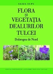 Flora si vegetatia Dealurilor Tulcei