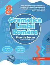 Gramatica limbii romane - Clasa 8 - Fise de lucru