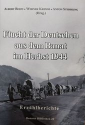 Flucht der Deutschen aus dem Banat im Herbst 1944 : Erzählberichte.