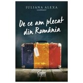 De Ce Am Plecat Din Romania