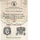 Ilustratia cartii romanesti vechi din secolul al XVIII-lea in colectiile Bibliotecii Academiei Romane: Gravura. Volumul II: Moldova si Transilvania