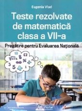 Teste rezolvate de matematica clasa a VII-a - Eugenia Vlad