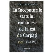 La Inceputurile Statului Romanesc De La Est De Carpati. Sec. Xi-Xiv