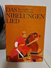 Das Nibelungenlied. Neu erzählt von Franz Fühmann