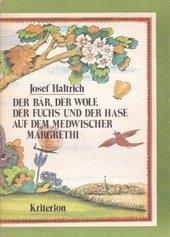 Der Bär, der Wolf, der Fuchs und der Hase auf dem Medwischer Margrethi : [Märchen].