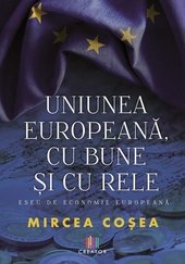 Uniunea Europeana, cu bune si cu rele