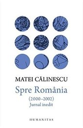 Spre Romania (2000-2002). Jurnal Inedit