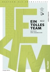 Ein tolles Team A2.2 : Deutsch für Jugendliche.Deutsch als Fremdsprache.