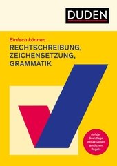 Einfach können - Rechtschreibung, Zeichensetzung und Grammatik.