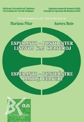 Esperanto: Punte Intre Limbi Si Culturi. Esperanto: Ponto Interj Lingvoj Kaj Kulturoj