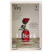 Libera. Un Copil Si O Tara La Sfarsitul Istoriei