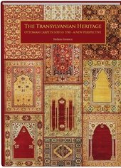 The transylvanian heritage. Ottoman carpets 1450 to 1750. A new perspective