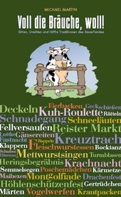 Voll die Bräuche, woll! : Sitten, Unsitten und töffte Traditionen des Sauerlandes.