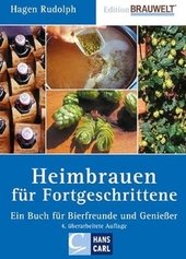 Heimbrauen für Fortgeschrittene : Tipps und Tricks für erfahrene Hobbybrauer.