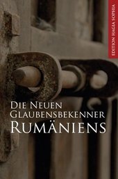 Die Neuen Glaubensbekenner Rumäniens