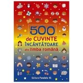 500 de cuvinte incantatoare din limba romana