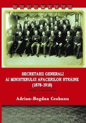 Secretarii generali ai Ministerului Afacerilor Straine (1878-1918)