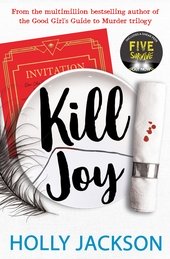 Kill Joy: The YA mystery thriller prequel and companion novella to the bestselling A Good Girls Guide to Murder trilogy. TikTok made me buy it!