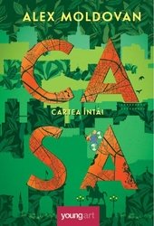 Casa. Cartea intai - Alex Moldovan