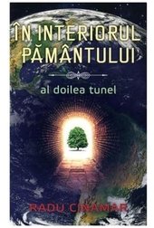In interiorul Pamantului: Al doilea tunel - Radu Cinamar , Editie in limba romana