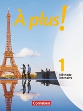 À plus ! Méthode intensive - Band 1