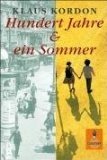 Hundert Jahre und ein Sommer