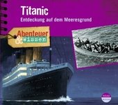 Abenteuer&Wissen: Titanic, 1 Audio-CD