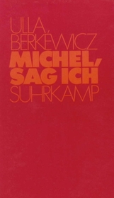 Michel, sag ich