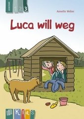 Luca will weg - Lesestufe 3