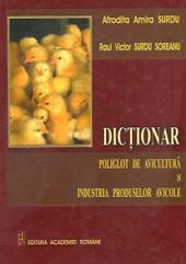 Dictionar poliglot de avicultura si industria produselor avicole (roman-englez-francez-german)