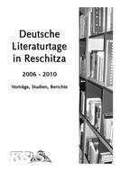 Deutsche Literaturtage in Reschitza 2006-2010