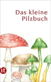 Das kleine Pilzbuch