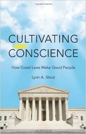 Cultivating Conscience: How Good Laws Make Good People