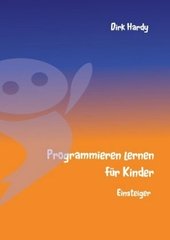 Programmieren lernen für Kinder - Einsteiger