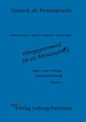Übungsgrammatik für die Mittelstufe - Erweiterte Fassung. Regeln - Listen - Übungen