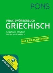 PONS Praxiswörterbuch Griechisch, m. 1 Buch, m. 1 Beilage