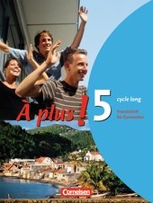 A plus! - Ausgabe 2004 / Band 5 (cycle long) - Schülerbuch