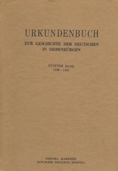 Urkundenbuch zur Geschichte der deutschen Siebenbürgen fünfter Band 1438-1457