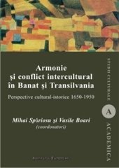 Armonie si conflict intercultural in Banat si Transilvania