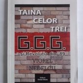 TAINA CELOR TREI GGG SI REVOLUTIA DIN 89