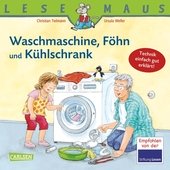 LESEMAUS, Band 24: Waschmaschine, Föhn und Kühlschrank - Technik einfach gut erklärt