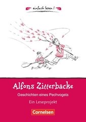 einfach lesen! - Leseförderung: Für Lesefortgeschrittene / Niveau 1 - Alfons Zitterbacke - Geschichten eines Pechvogels