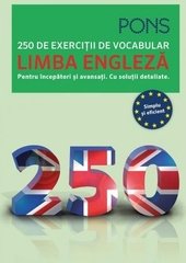 Limba engleza. 250 de exercitii de vocabular
