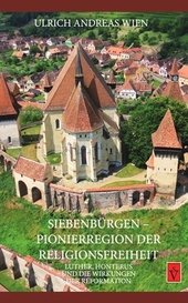 Siebenbürgen - Pionierregion der Religionsfreiheit