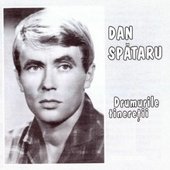 CD Dan Spataru - Drumurile tineretii