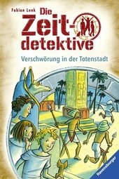 Die Zeitdetektive, Band 1: Verschwörung in der Totenstadt