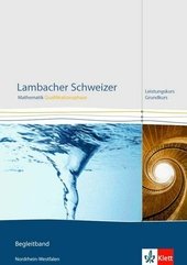 Lambacher Schweizer Mathematik Qualifikationsphase Leistungskurs. Ausgabe Nordrhein-Westfalen