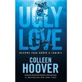 Ugly Love- Despre fata urata a iubirii