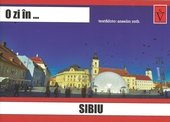 O zi în ... Sibiu
