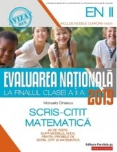 Evaluarea Nationala 2019 la finalul clasei a II-a. Scris-Citit. Matematica